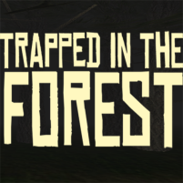 trapped in the forest