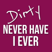 dirty never have i ever